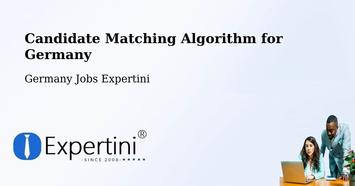 Candidate Matching Algorithm Overview – Maisach - Germany Jobs Expertini