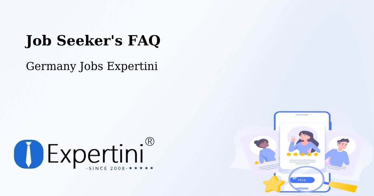 Job Seeker FAQ – Maisach - Germany Jobs Expertini