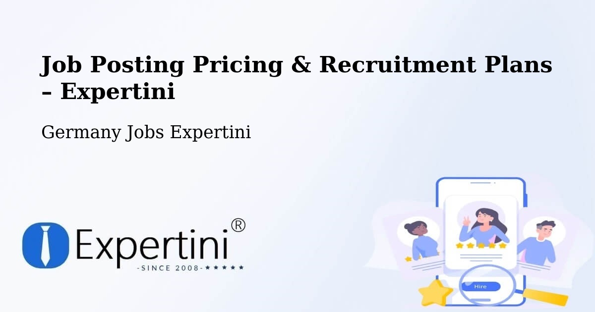 Job Posting Pricing & Recruitment Plans – Maisach - Maisach, Germany Jobs Expertini